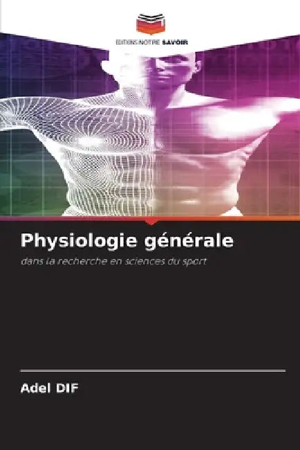 Physiologie générale by Adel Dif
