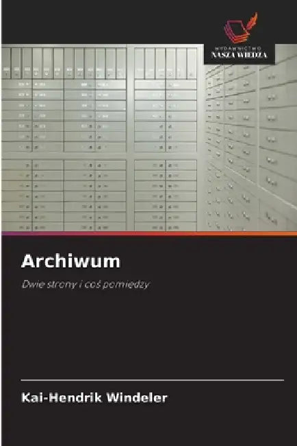 Archiwum by Kai-Hendrik Windeler