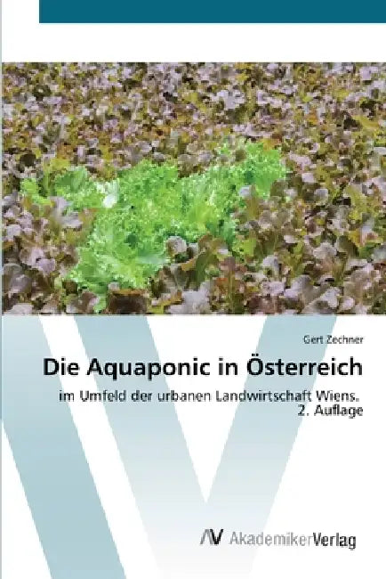 Die Aquaponic in Österreich by Gert Zechner
