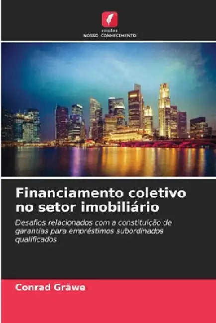 Financiamento coletivo no setor imobiliário by Conrad Gräwe
