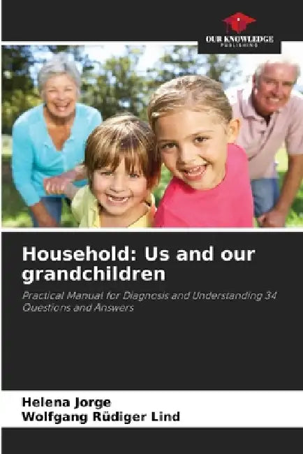 Household: Us and our grandchildren by Helena Jorge, Wolfgang Rüdiger Lind