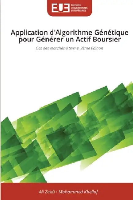 Application d'Algorithme Génétique pour Générer un Actif Boursier by Ali Zaidi, Mohammed Khellaf