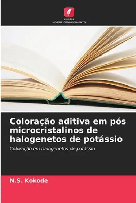 Coloração aditiva em pós microcristalinos de halogenetos de potássio by N. S. Kokode
