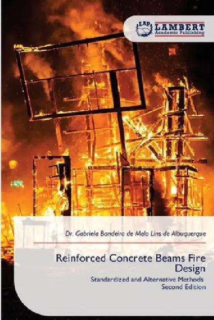 Reinforced Concrete Beams Fire Design by Bandeira de Melo Lins de Albuquerque