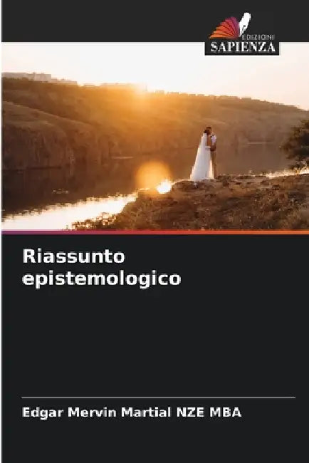 Riassunto epistemologico by Edgar Mervin Martial Nze Mba