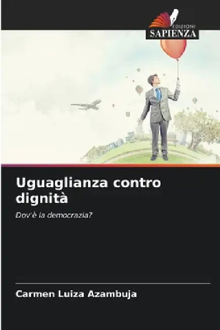 Uguaglianza contro dignità by Carmen Luiza Azambuja