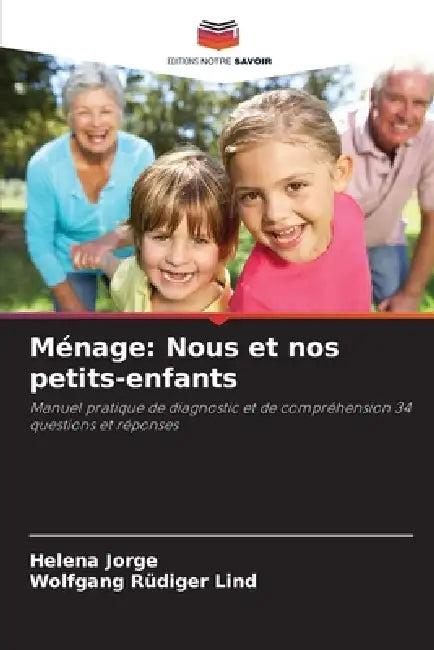 Ménage: Nous et nos petits-enfants by Helena Jorge, Wolfgang Rüdiger Lind