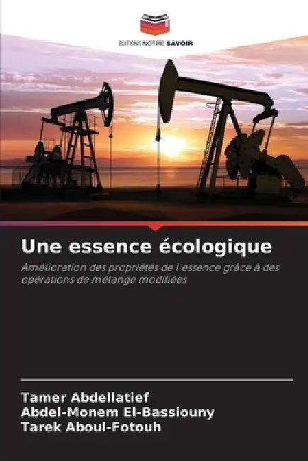 Une essence écologique by Tamer Abdellatief, Abdel-Monem El-Bassiouny, Tarek Aboul-Fotouh
