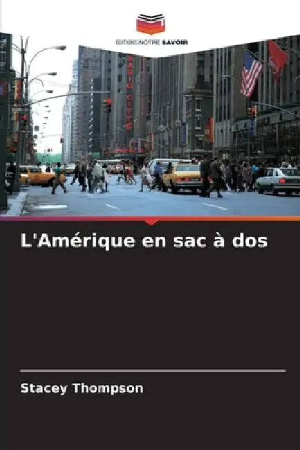 L'Amérique en sac à dos by Stacey Thompson