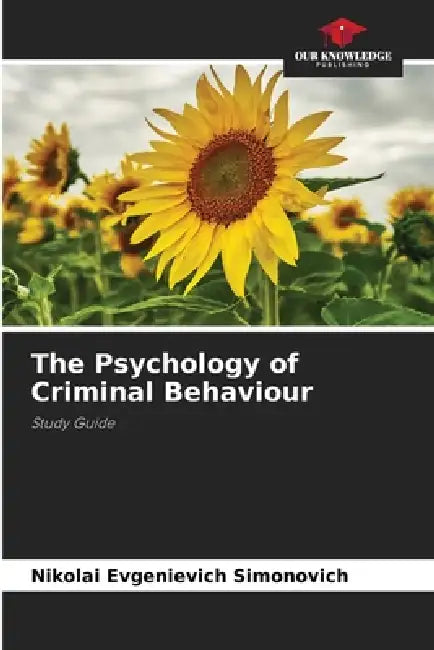 The Psychology of Criminal Behaviour by Nikolai Evgenievich Simonovich