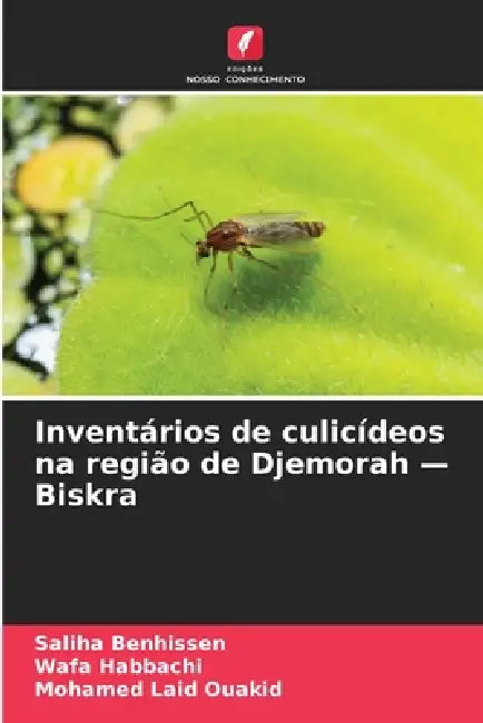 Inventários de culicídeos na região de Djemorah - Biskra by Saliha Benhissen, Wafa Habbachi, Mohamed Laid Ouakid