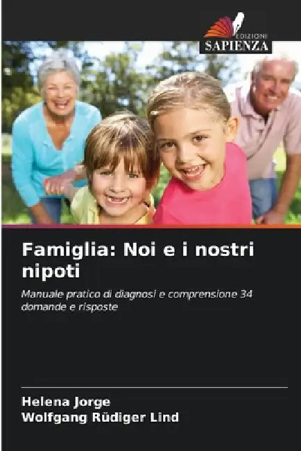 Famiglia: Noi e i nostri nipoti by Helena Jorge, Wolfgang Rüdiger Lind