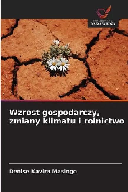 Wzrost gospodarczy, zmiany klimatu i rolnictwo by Denise Kavira Masingo