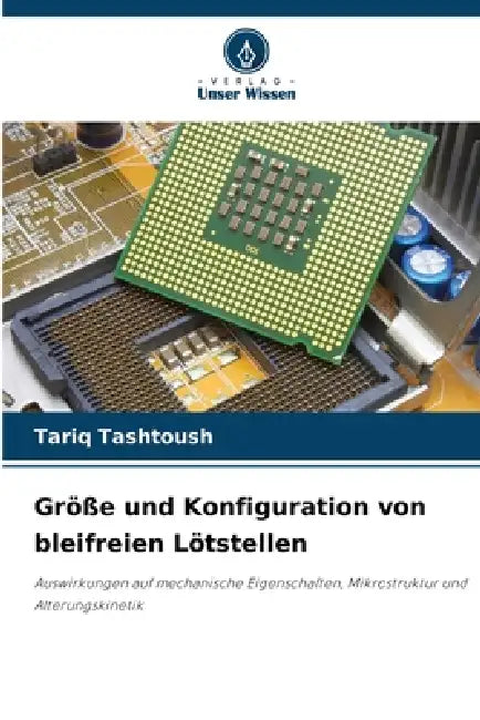 Größe und Konfiguration von bleifreien Lötstellen by Tariq Tashtoush