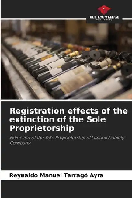 Registration effects of the extinction of the Sole Proprietorship by Reynaldo Manuel Tarragó Ayra