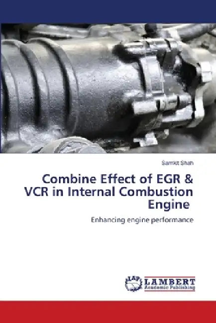 Combine Effect of EGR & VCR in Internal Combustion Engine by Samkit Shah