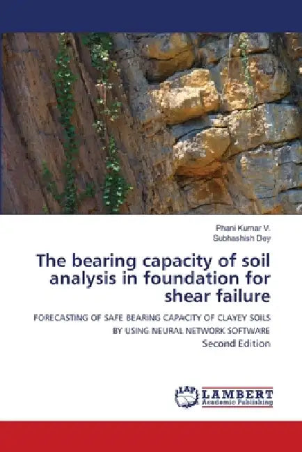 The bearing capacity of soil analysis in foundation for shear failure by Phani Kumar V., Subhashish Dey