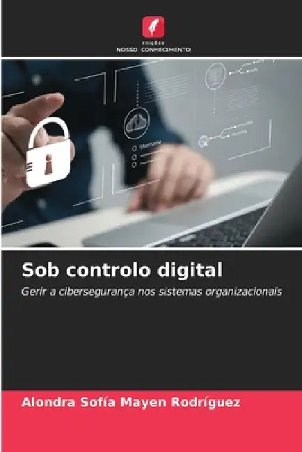 Sob controlo digital by Alondra Sofía Mayen Rodríguez