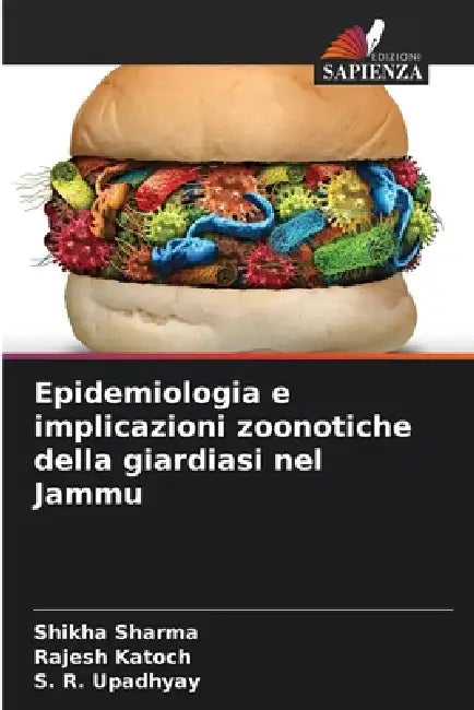 Epidemiologia e implicazioni zoonotiche della giardiasi nel Jammu by Shikha Sharma, Rajesh Katoch, S. R. Upadhyay