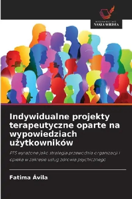 Indywidualne projekty terapeutyczne oparte na wypowiedziach użytkowników by Fatima Ávila