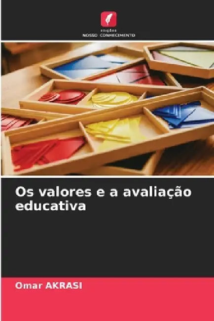 Os valores e a avaliação educativa by Omar Akrasi