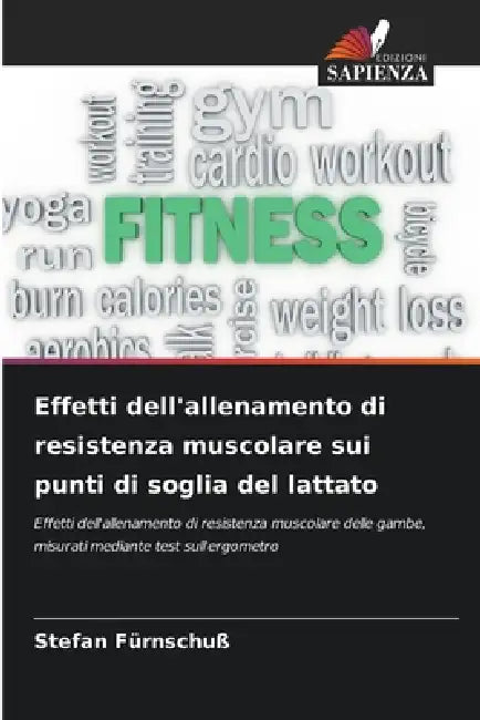 Effetti dell'allenamento di resistenza muscolare sui punti di soglia del lattato by Stefan Fürnschuß
