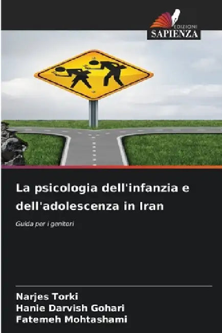 La psicologia dell'infanzia e dell'adolescenza in Iran by Narjes Torki, Hanie Darvish Gohari, Fatemeh Mohtashami