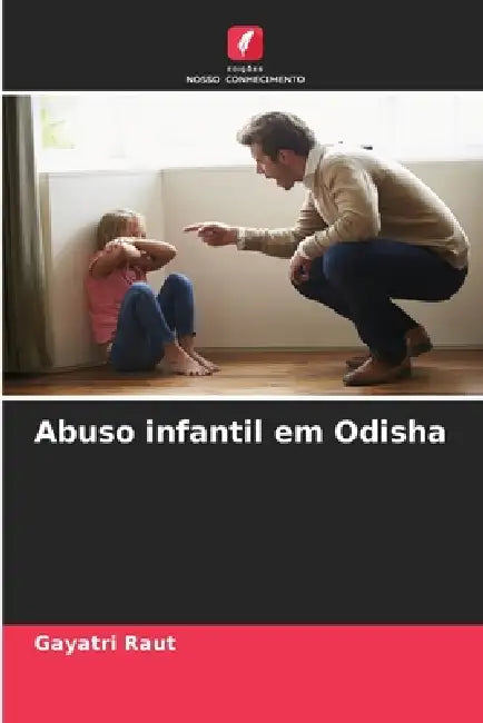 Abuso infantil em Odisha by Gayatri Raut