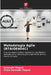Metodologia Agile (BTAIOE604C) by Somnath Thigale, Vidya Karande-Thigale