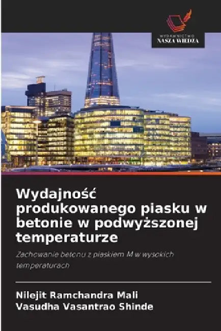 Wydajnośc produkowanego piasku w betonie w podwyższonej temperaturze by Nilejit Ramchandra Mali, Vasudha Vasantrao Shinde