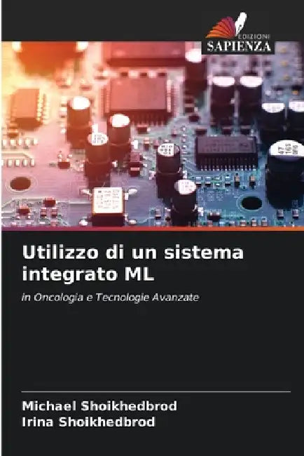 Utilizzo di un sistema integrato ML by Michael Shoikhedbrod, Irina Shoikhedbrod
