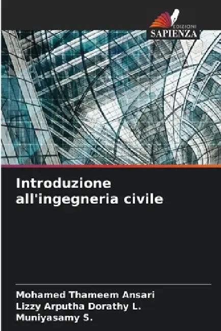 Introduzione all'ingegneria civile by Mohamed Thameem Ansari, Lizzy Arputha Dorathy L, Muniyasamy S