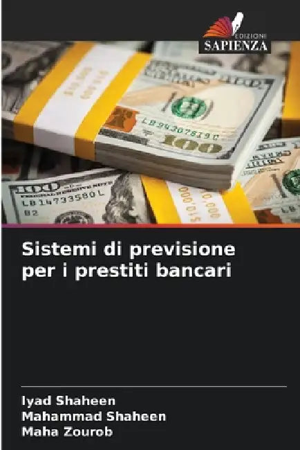 Sistemi di previsione per i prestiti bancari by Iyad Shaheen, Mahammad Shaheen, Maha Zourob