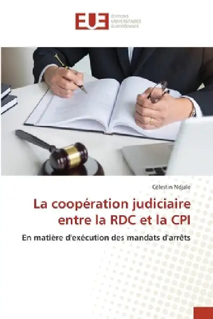 La coopération judiciaire entre la RDC et la CPI by Célestin Ndjale