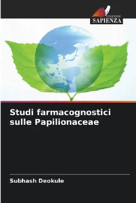 Studi farmacognostici sulle Papilionaceae by Subhash Deokule