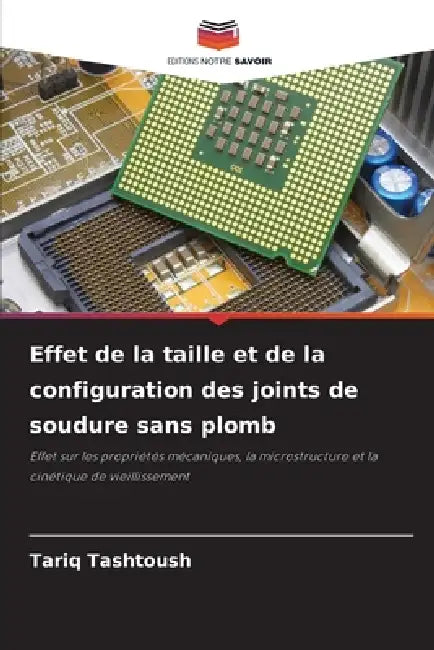 Effet de la taille et de la configuration des joints de soudure sans plomb by Tariq Tashtoush