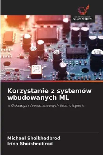 Korzystanie z systemów wbudowanych ML by Michael Shoikhedbrod, Irina Shoikhedbrod