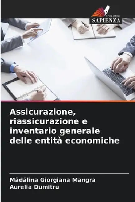Assicurazione, riassicurazione e inventario generale delle entità economiche by Mădălina Giorgiana Mangra, Aurelia Dumitru