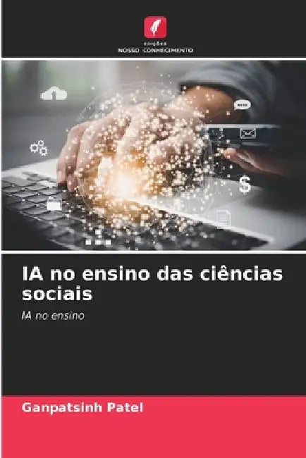 IA no ensino das ciências sociais by Ganpatsinh Patel
