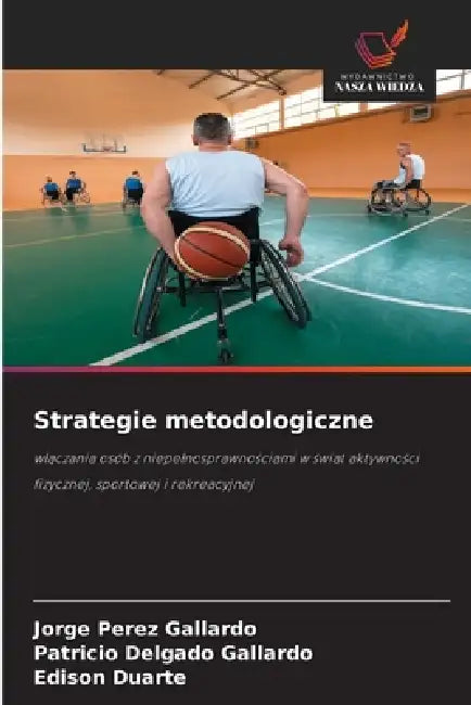 Strategie metodologiczne by Jorge Perez Gallardo, Patricio Delgado Gallardo, Edison Duarte