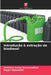 Introdução à extração de biodiesel by Sinthana Gorky Swaminathan, Regan Rajendran