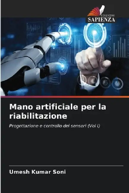 Mano artificiale per la riabilitazione by Umesh Kumar Soni