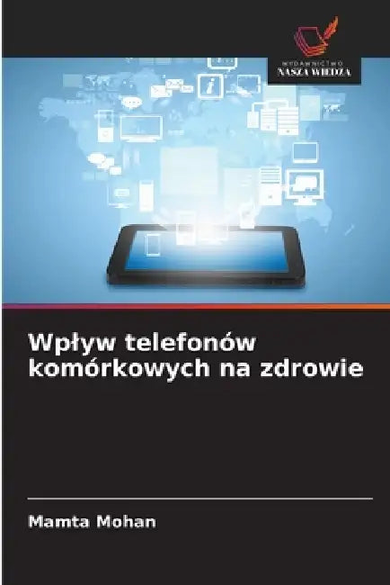 Wplyw telefonów komórkowych na zdrowie by Mamta Mohan
