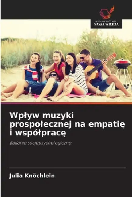 Wplyw muzyki prospolecznej na empatię i wspólpracę by Julia Knöchlein