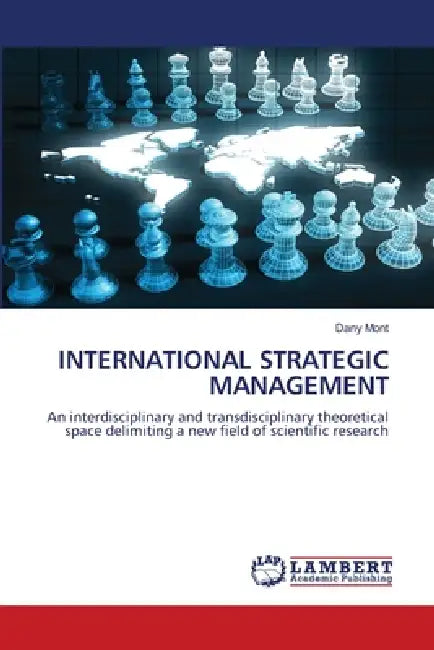 International Strategic Management by Dany Mont