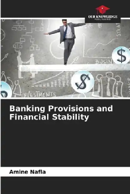 Banking Provisions and Financial Stability by Amine Nafla