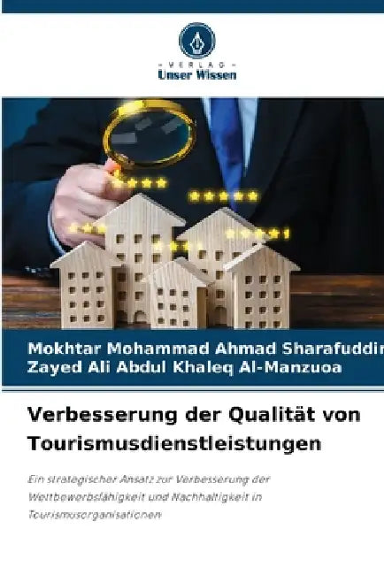 Verbesserung der Qualität von Tourismusdienstleistungen by Mokhtar Mohammad Ahmad Sharafuddin, Zayed Ali Abdul Khaleq Al-Manzuoa