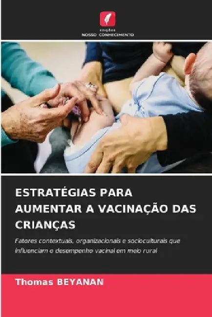 Estratégias Para Aumentar a Vacinação Das Crianças by Thomas Beyanan