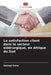 La satisfaction client dans le secteur sidérurgique, en Afrique du Sud by George Hove