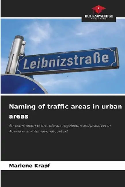 Naming of traffic areas in urban areas by Marlene Krapf